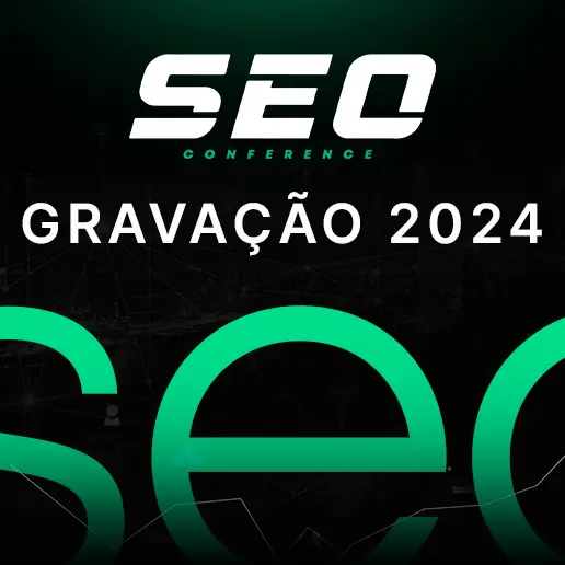 Gravação do Evento SEO conference 2024